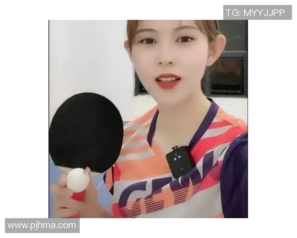 周娜独家揭秘乒乓球技巧与心得分享助你提升球技的秘诀 周娜独家揭秘乒乓球技巧与心得分享助你提升球技的秘诀